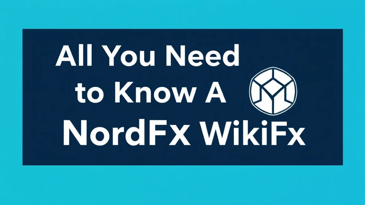All You Need to Know About NordFX WikiFX